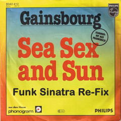 Gainsbourg - Sea Sex And Sun (Funk Sinatra Re-Fix)FREE DOWNLOAD!!!
