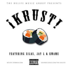 3) KRUST (Feat. Silas, Jay L & Kwame)