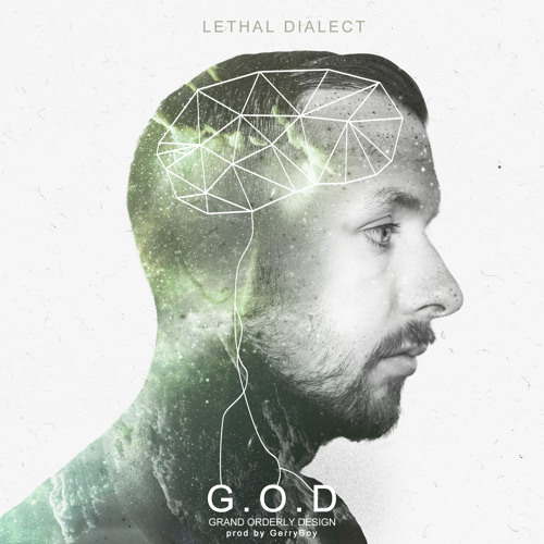 G.O.D. (Grand Orderly Design [prod. by Gerryboy]