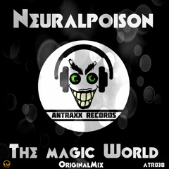 Neuralpoison-The magic world(Originalmix)Democut [ATR038] Out Now 23.02.15