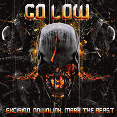 Excision, Downlink, Mark The Beast - Go Low (FREE DOWNLOAD!)