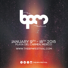 The BPM Festival 2015 - Podcast by Adriatique