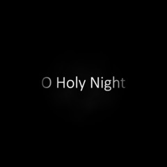 O Holy Night (Stephen Stripling Ft. Anna Criss)