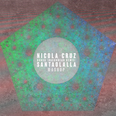 Nicola Cruz X Donso [Baconhead Remix] X Santaolalla - (SidiRum Mashup)