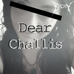 Dear Challis