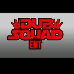 DubSquadEnt - Im On Freestyle