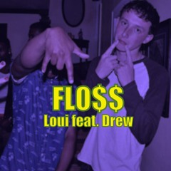 Floss Feat. Drew