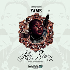 @1FAME_ - My Story [Prod. By @2DZBeats]