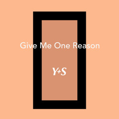 give me one reason