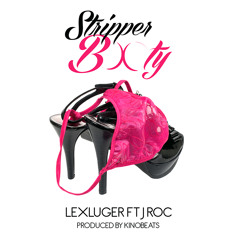 Lex Luger Ft J Roc - Stripper Booty (Prod. By KinoBeats)