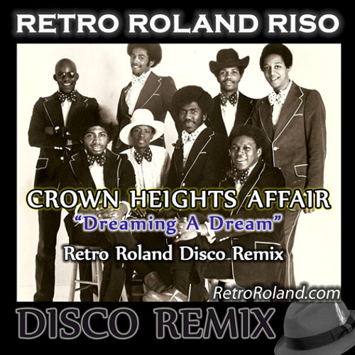 Crown Heights Affair - Dreaming A Dream (Retro Roland Riso Disco Remix)