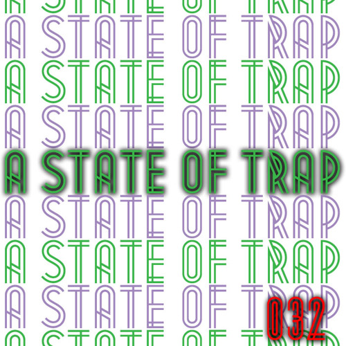 A State Of Trap - Episode 32