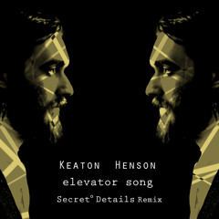 Keaton Henson -Elevator Song  (Secret Details Remix) Preview