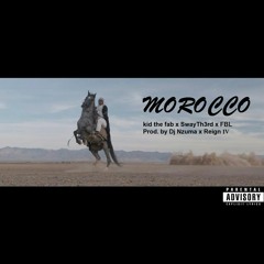 Morocco ft SwayTh3rd x FBL (Prod. by Dj Nzuma x Reign IV)