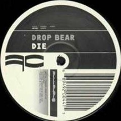 Drop Bear - Die