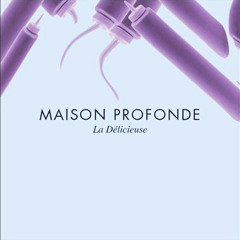 Maison - Premier mixage : La Délicieuse (#7)
