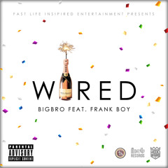 01 - T.L.(BIG BRO) featuring FrankBoy - WIRED