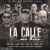 Artwork for Benny Benni Ft. Daddy Yankee, Nicky Jam, Farruko, , J Alvarez, Gotay,  - La Calle Me Hizo