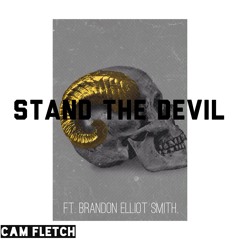 Stand The Devil Ft. Brandon Elliot Smith