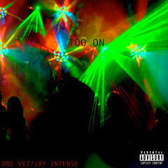Too On (Tinashe Remix) ft. Jay Intense