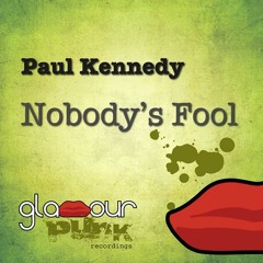 Paul Kennedy - Nobody's Fool (Matao Remix)