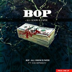 All I Know Is Paper (FT.Kid Speedy) {Prod OneUp}