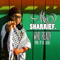 "Who Ready" by Alia Sharrief