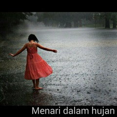 Menari dalam hujan