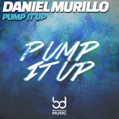 DANIEL MURILLO - PUMP IT UP (Preview)
