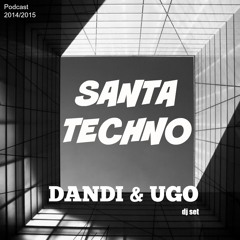 Dandi & Ugo dj set - Santa Techno - podcast 2014/2015