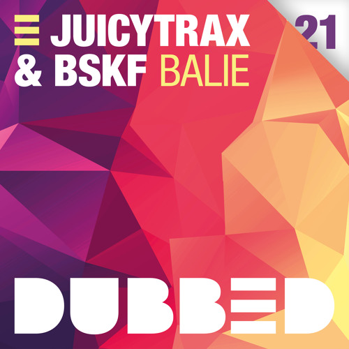 JuicyTrax & BSKF - Balie (Original Mix)