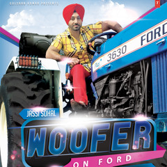 Jassi Sohal - Woofer On Ford