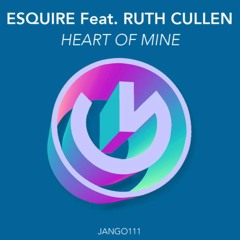 eSQUIRE feat Ruth Cullen Heart Of Mine