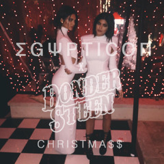 Egypticon X Dondersteen - CHRISTMA$$