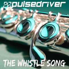 Pulsdriver - The Whistle Song (David Surok Bootleg) FREE