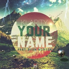 Klarity (HGA)"Your Name" ft. Ryan Horton