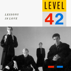 Level 42 - Lessons In Love (Revisited By Nassir)
