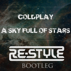 A Sky Full Of Stars (Re-Style Bootleg)