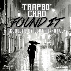 Trapbo Chad- Found It Snippet (Off The Upcoming "The EP" Dropping January 2015)