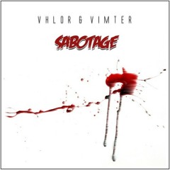 Vhlor & Vimter - Sabotage [FREE DOWNLOAD]