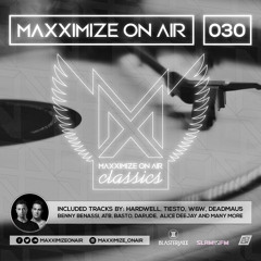 Maxximize On Air - Mixed by Blasterjaxx - Episode #030