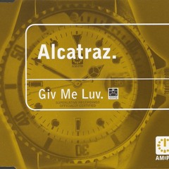 Alcatraz ( Give Me Love )