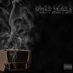 Smoke Signals- The Chosen Ones
