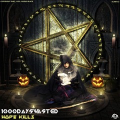 1000DaysWasted - Hope Kills (17 in the beatport DnB Top 100!