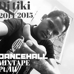 DJ TIKI 2014-2015 DANCEHALL MIX PT. III