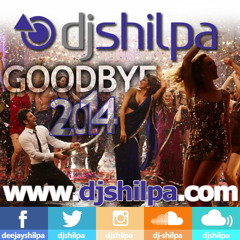 DJ Shilpa - Goodbye 2014, Bollywood Style