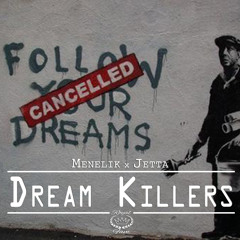 Dream Killers Ft. Jetta