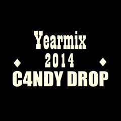 | C4NDY DROP | ♛ | YEARMIX 2014 | ♛ BY: Hardboy