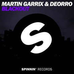 Martin Garrix & Deorro - Blackout (Coming Soon)