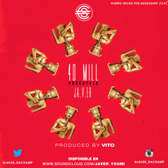 JA.V.ER - 40 Mill "Spanish Freestyle" (Prod. by Vito)